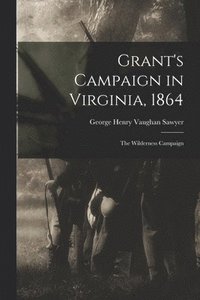 bokomslag Grant's Campaign in Virginia, 1864
