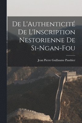 bokomslag De L'Authenticit de L'Inscription Nestorienne de Si-Ngan-Fou