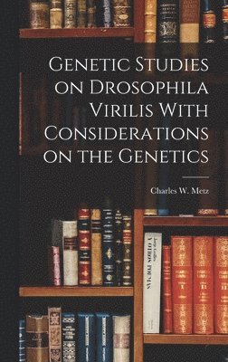 Genetic Studies on Drosophila Virilis With Considerations on the Genetics 1