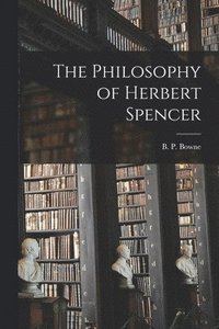 bokomslag The Philosophy of Herbert Spencer