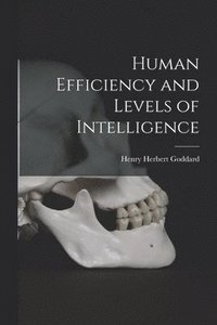 bokomslag Human Efficiency and Levels of Intelligence