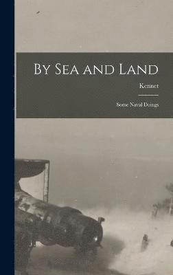 Kennet - By Sea and Land, Inbunden