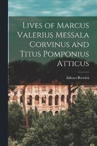 bokomslag Lives of Marcus Valerius Messala Corvinus and Titus Pomponius Atticus