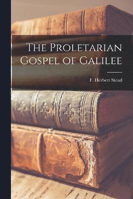 bokomslag The Proletarian Gospel of Galilee