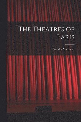 bokomslag The Theatres of Paris