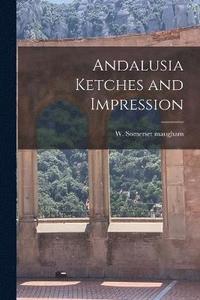 bokomslag Andalusia Ketches and Impression
