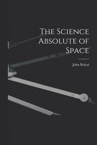 bokomslag The Science Absolute of Space