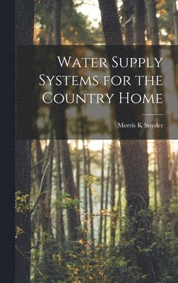 bokomslag Water Supply Systems for the Country Home