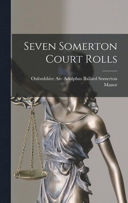 Seven Somerton Court Rolls 1