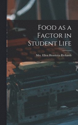 bokomslag Food as a Factor in Student Life