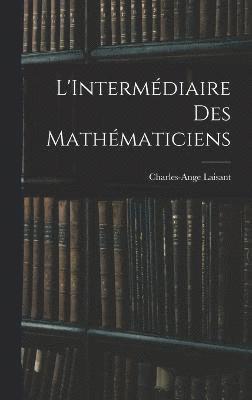 bokomslag L'Intermdiaire des Mathmaticiens