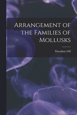 Arrangement of the Families of Mollusks 1