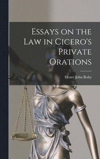 bokomslag Essays on the Law in Cicero's Private Orations