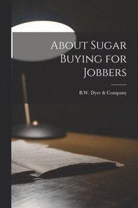 bokomslag About Sugar Buying for Jobbers