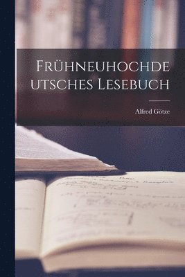 Frhneuhochdeutsches Lesebuch 1