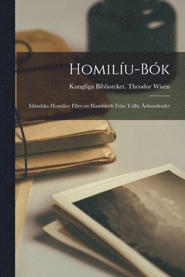 Kungliga Biblioteket (Sweden) Wisén, Kungliga Biblioteket (Sweden)., Wisén - Homilíu-bók, Häftad