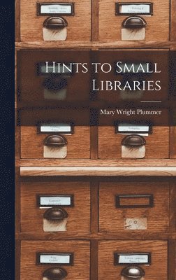 bokomslag Hints to Small Libraries