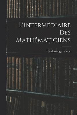 bokomslag L'Intermdiaire des Mathmaticiens