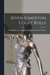 bokomslag Seven Somerton Court Rolls