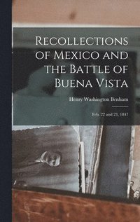 bokomslag Recollections of Mexico and the Battle of Buena Vista