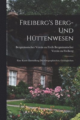 Freiberg's Berg- und Httenwesen 1