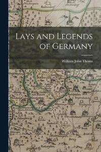 bokomslag Lays and Legends of Germany