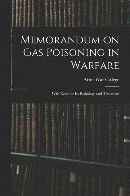 bokomslag Memorandum on Gas Poisoning in Warfare