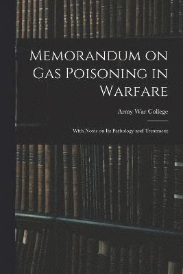 Memorandum on Gas Poisoning in Warfare 1