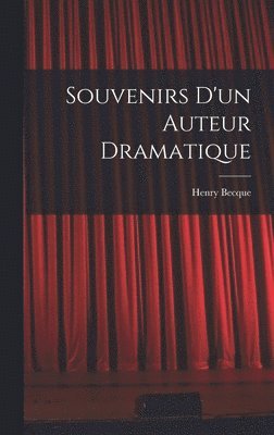 Souvenirs d'un auteur dramatique