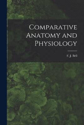 Comparative Anatomy and Physiology 1