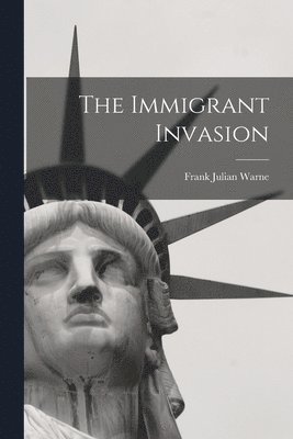 The Immigrant Invasion 1