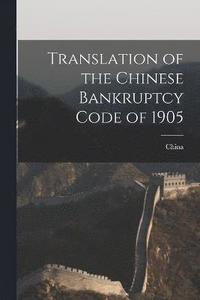 bokomslag Translation of the Chinese Bankruptcy Code of 1905