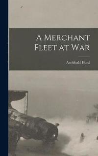 bokomslag A Merchant Fleet at War