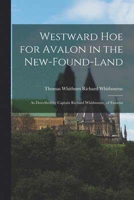 Westward Hoe for Avalon in the New-found-land 1