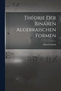 bokomslag Thorie der binren algebraischen Formen