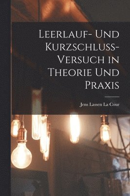 bokomslag Leerlauf- und Kurzschluss-Versuch in Theorie und Praxis