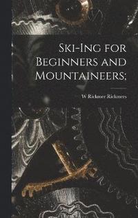 bokomslag Ski-Ing for Beginners and Mountaineers;