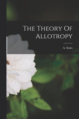 bokomslag Theory Of Allotropy