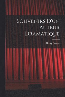 Souvenirs d'un auteur dramatique