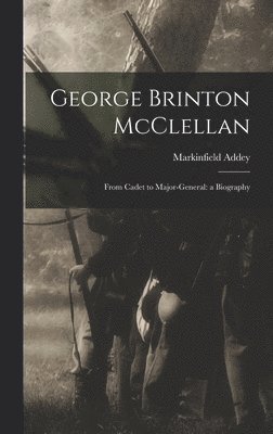 bokomslag George Brinton McClellan