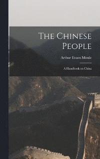 bokomslag The Chinese People; a Handbook on China