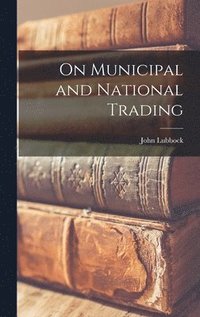 bokomslag On Municipal and National Trading