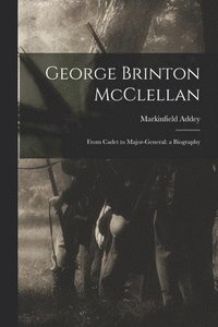 bokomslag George Brinton McClellan
