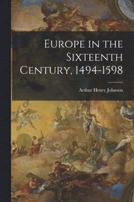 bokomslag Europe in the Sixteenth Century, 1494-1598