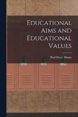 Educational Aims and Educational Values 1