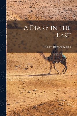 William Howard Russell - Diary in the East, Häftad