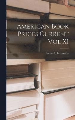 American Book Prices Current vol XI 1