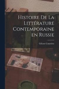 bokomslag Histoire de la Littrature Contemporaine en Russie