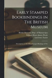 bokomslag Early Stamped Bookbindings in The British Museum; Descriptions of 385 Blind-stamped Bindings of The