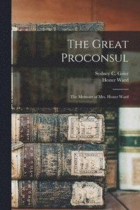 bokomslag The Great Proconsul